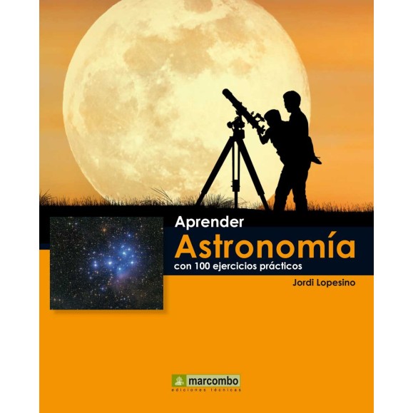 Learning Astronomy with 100 practical exercises Learning Astronomy with 100 practical exercises